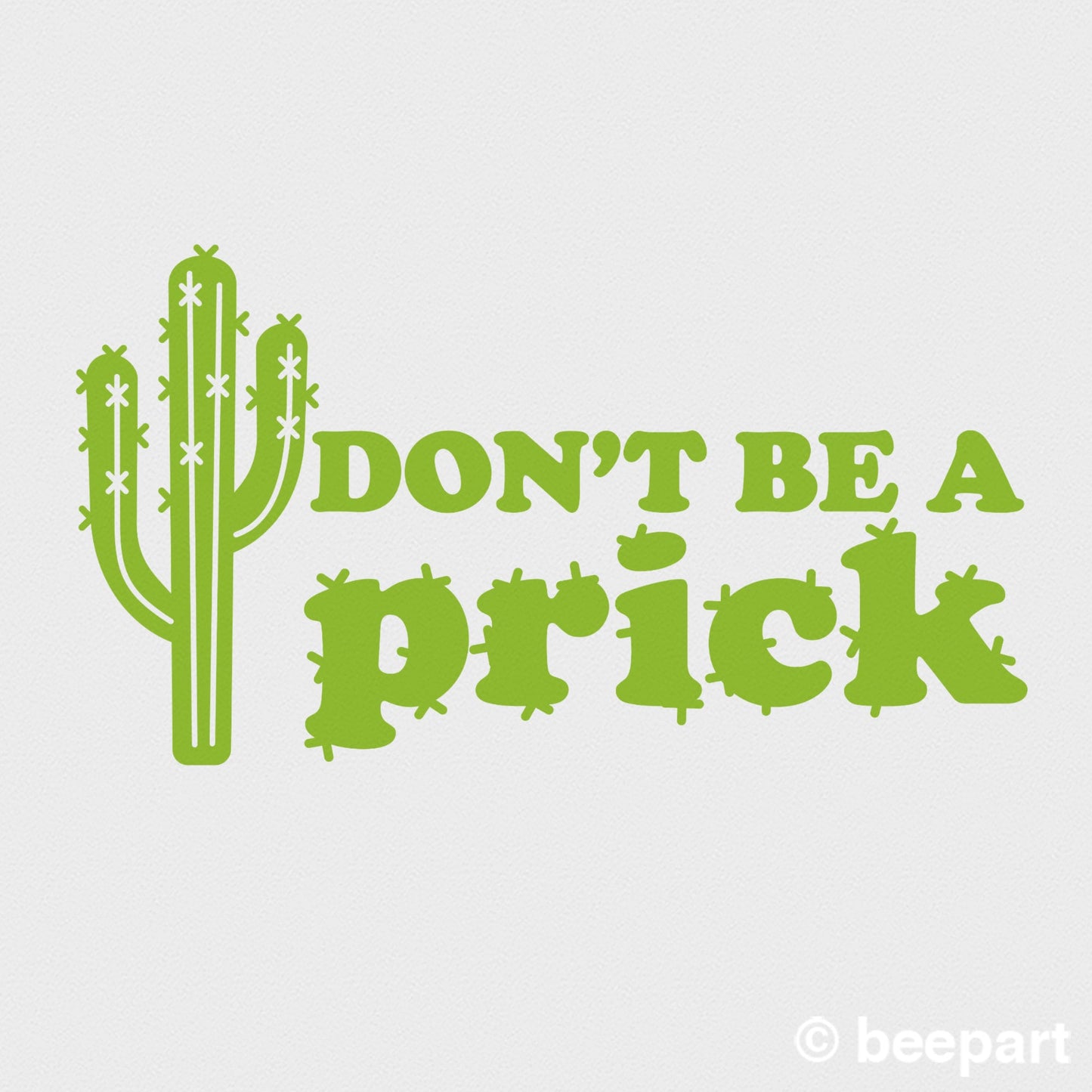 Don't be a prick cactus wall decal funny quote decal fun wall art cactus sticker vinyl wall decal quotation sticker cheeky wall decal