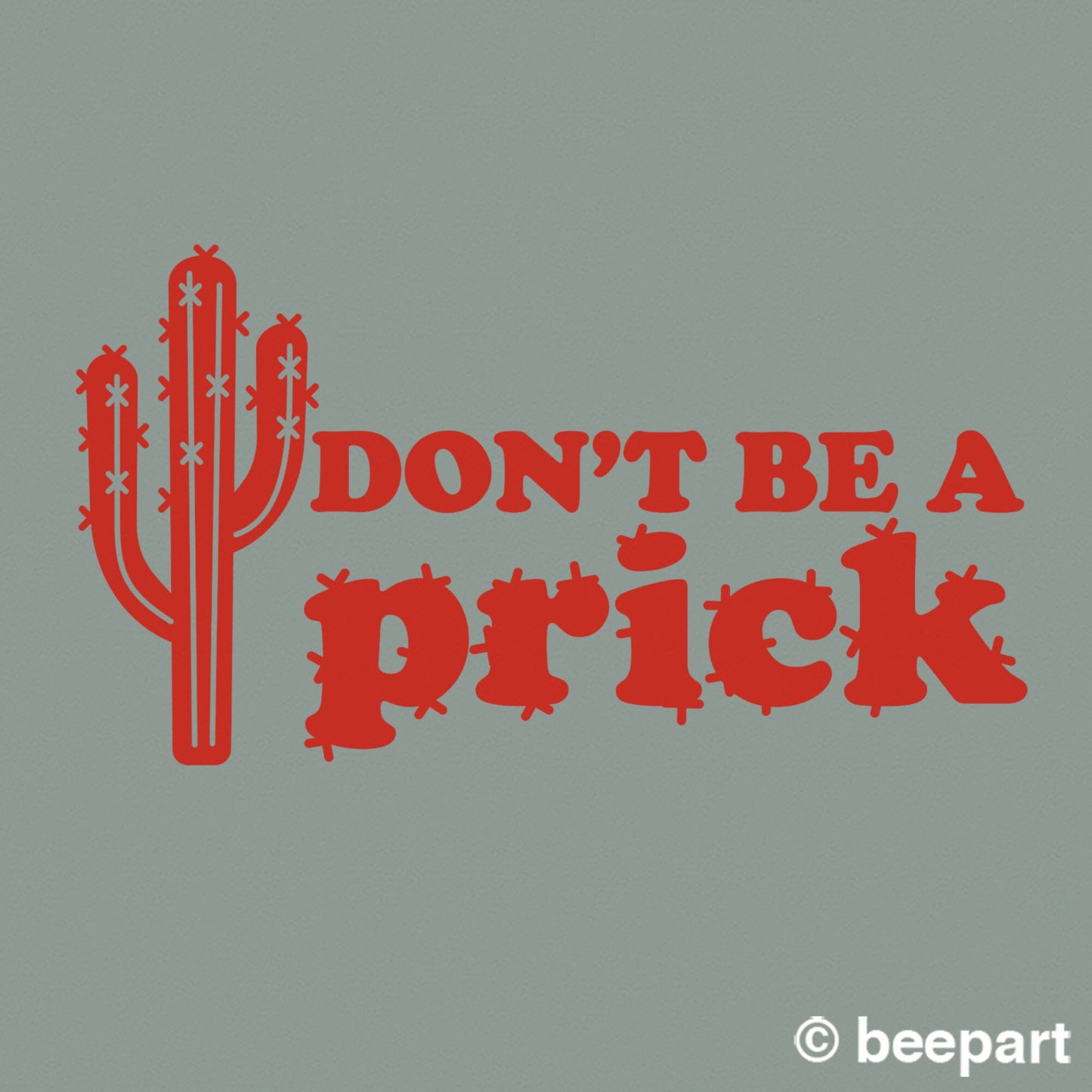 Don't be a prick cactus wall decal funny quote decal fun wall art cactus sticker vinyl wall decal quotation sticker cheeky wall decal